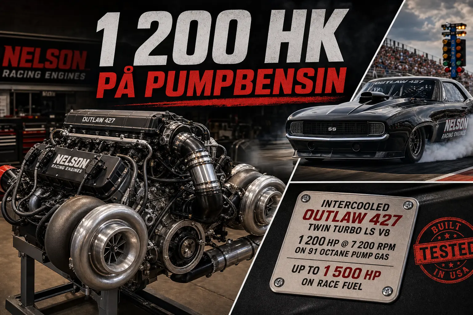 Nelson Racing Outlaw 427 ger 1 200 hk utan tävlingsbränsle